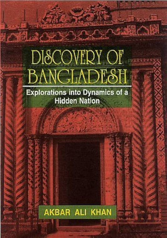 Discovery of Bangladesh: Explorations Into Dynamics of a Hidden Nation