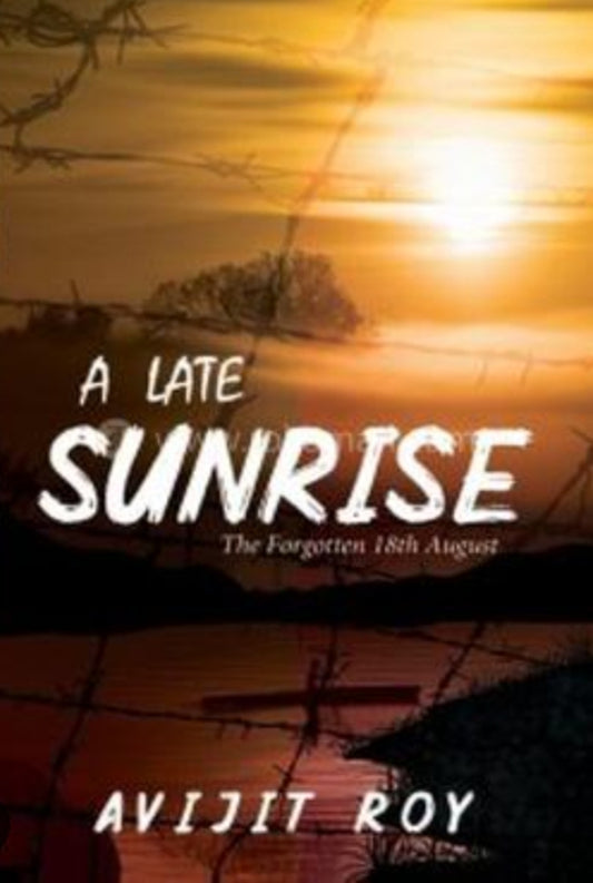 A Late Sunrise - Avijit Roy