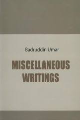 Miscellaniouse Writings
by Badruddin Umar